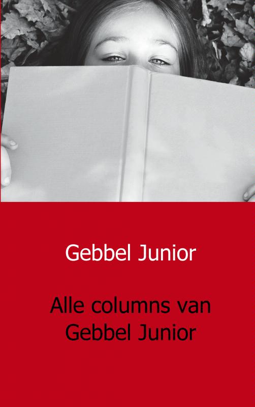 Omslag van Alle columns van Gebbel Junior