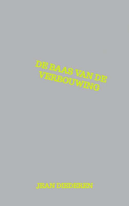 Omslag van De baas van de verbouwing