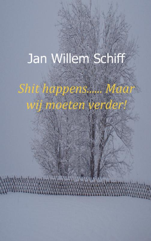 Omslag van Shit happens...... Maar wij moeten verder!
