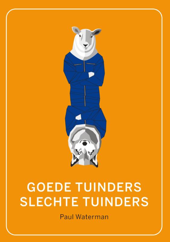 Omslag van Goede tuinders – slechte tuinders