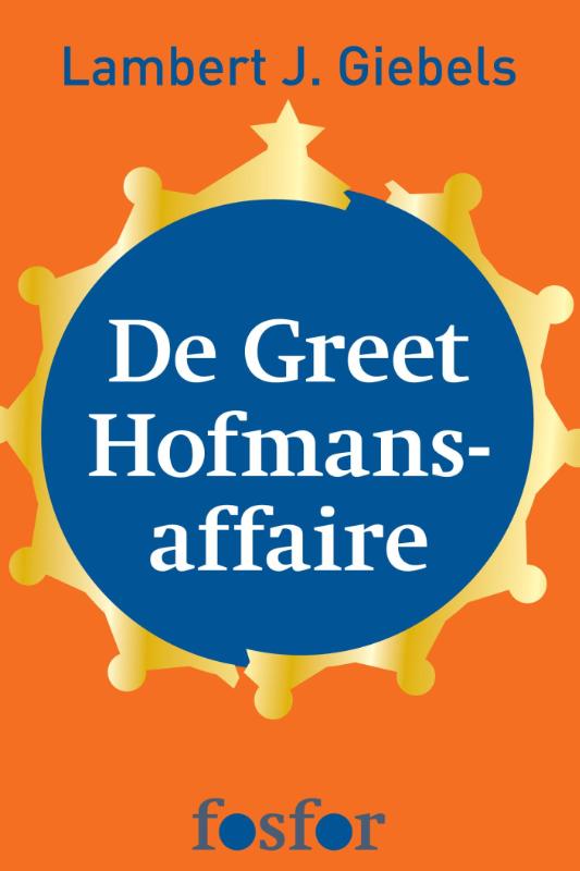 Omslag van De Greet Hofmans-affaire
