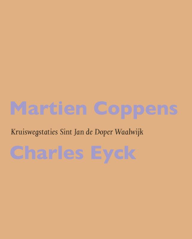 Omslag van Martien Coppens / Charles Eyck: Kruiswegstaties Sint Jan de Doper Waalwijk