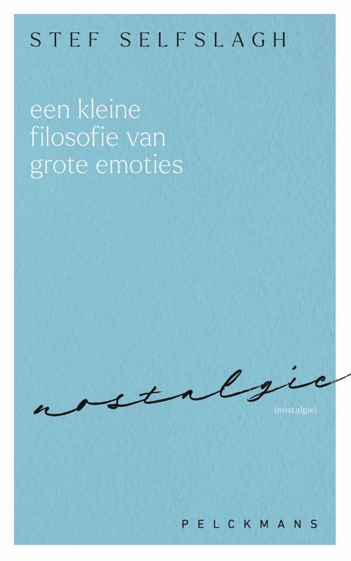 Omslag van Een kleine filosofie van grote emoties: Nostalgie