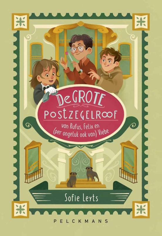 Omslag van De grote postzegelroof van Rufus, Felix en (per ongeluk ook van) Viebe