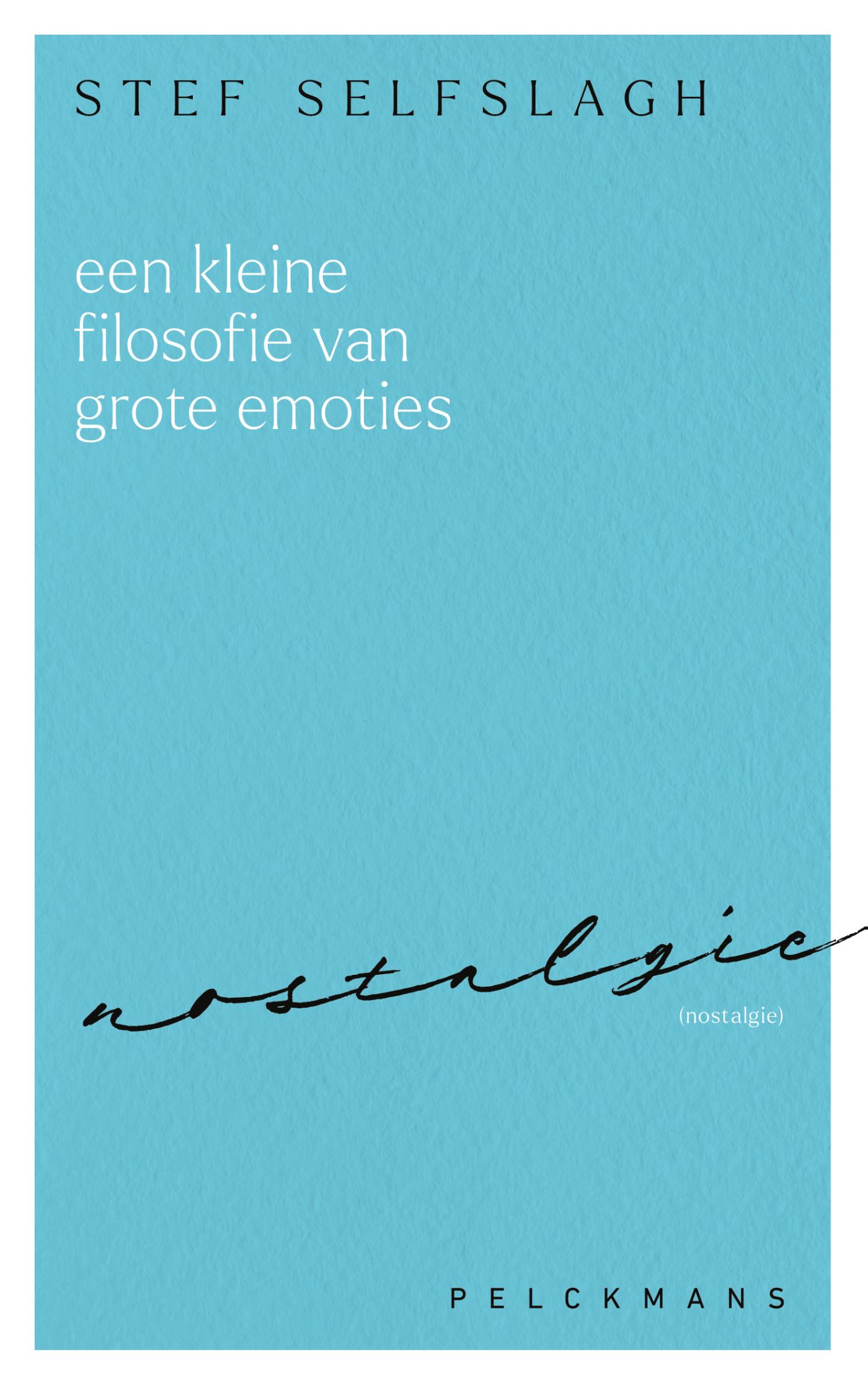 Omslag van Een kleine filosofie van grote emoties: Nostalgie