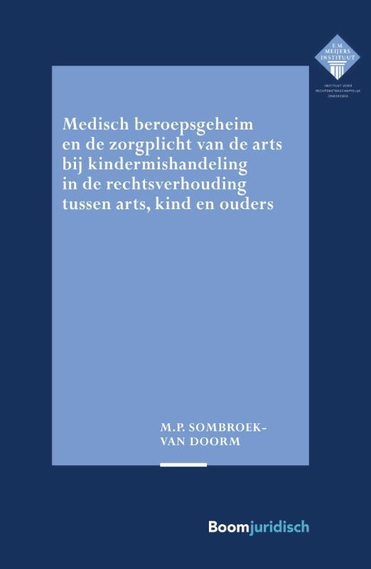 Omslag van Medisch beroepsgeheim en de zorgplicht van de arts bij vermoedens van kindermishandeling in de rechtsverhouding tussen arts, kind en ouders