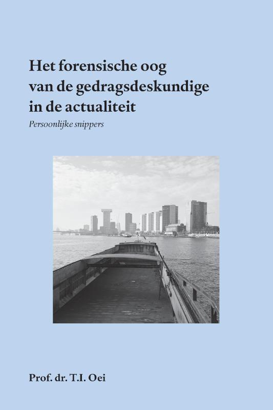 Omslag van Het forensische oog van de gedragsdeskundige in de actualiteit