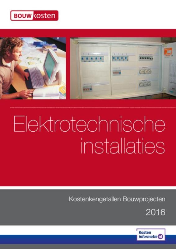 Omslag van Kostenkengetallen bouwprojecten elektrotechnische installaties 2016