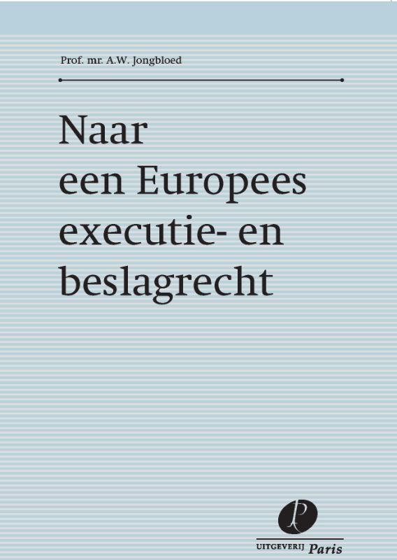 Omslag van Naar een Europees executie- en beslagrecht
