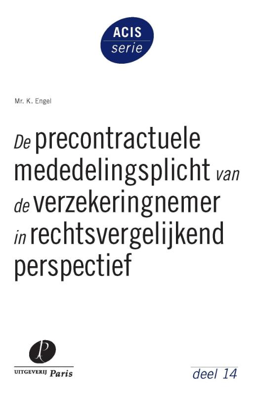 Omslag van De precontractuele mededelingsplicht van de verzekeringnemer in rechtsvergelijkend perspectief