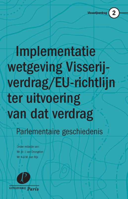 Omslag van Implementatie van het Visserijverdrag en de EU-richtlijn ter uitvoering van dat verdrag in de Nederlandse wetgeving