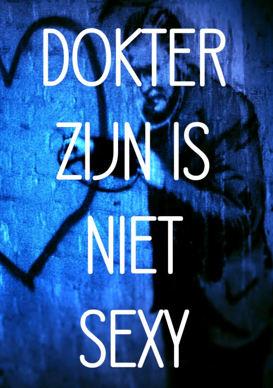 Omslag van DOKTER ZIJN IS NIET SEXY