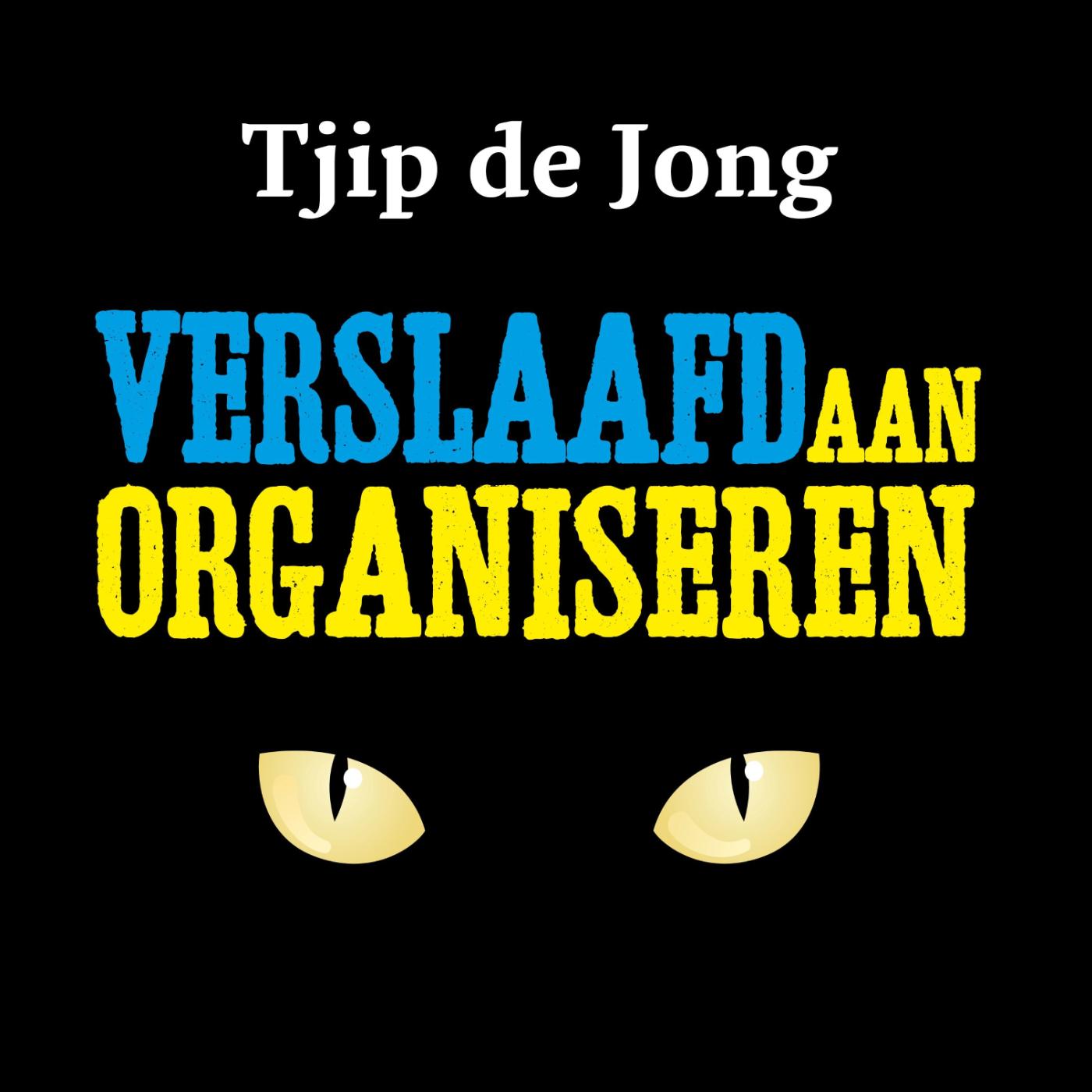 Omslag van Verslaafd aan organiseren
