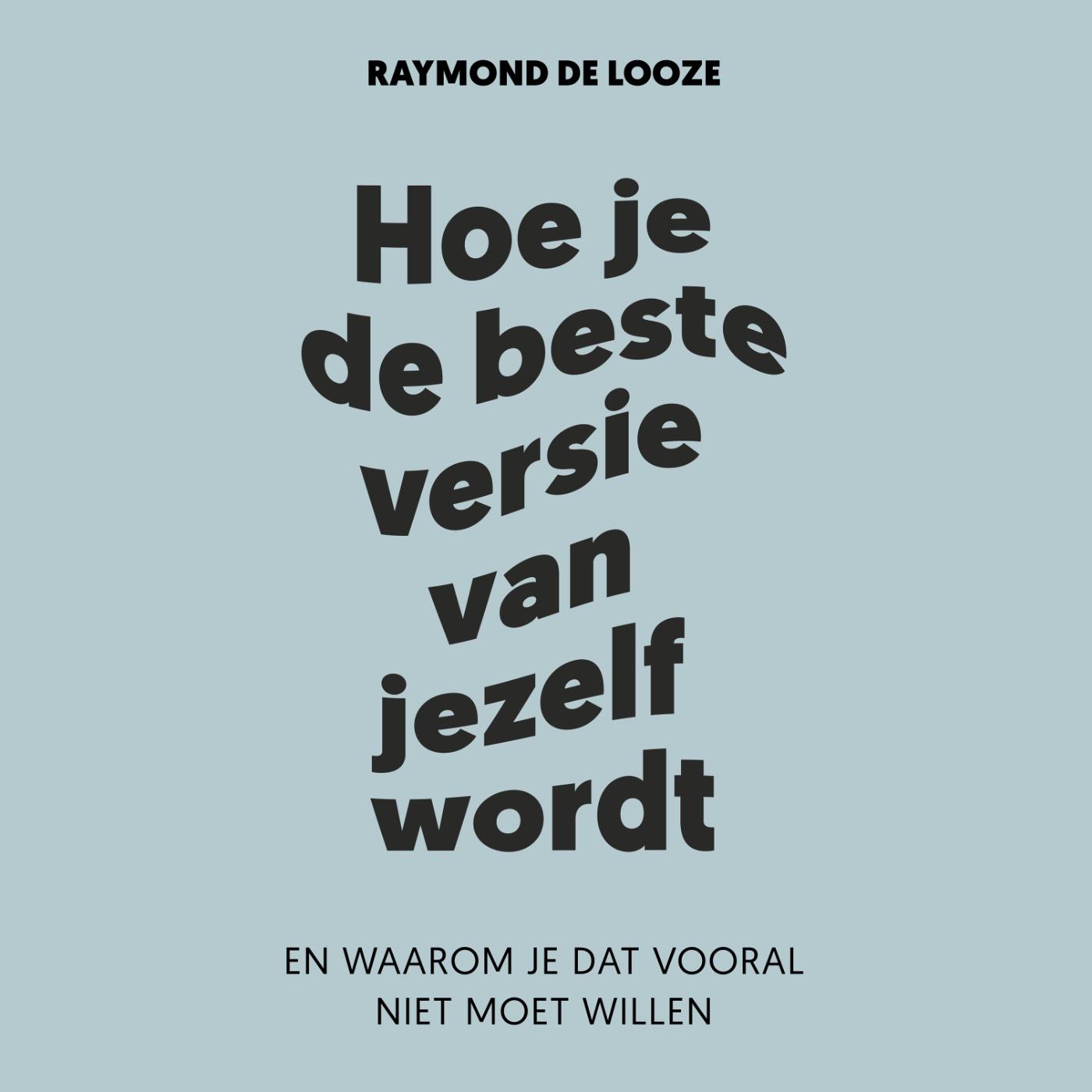 Omslag van Hoe je de beste versie van jezelf wordt