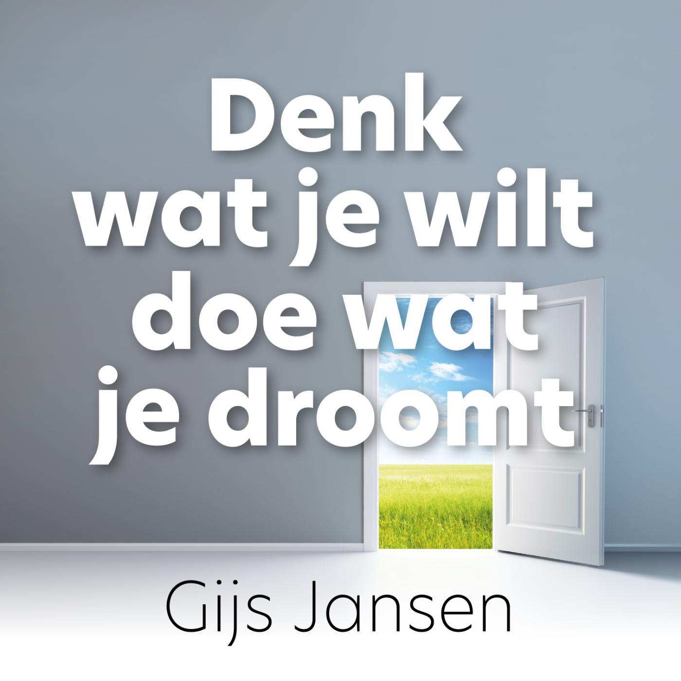 Omslag van Denk wat je wilt, doe wat je droomt