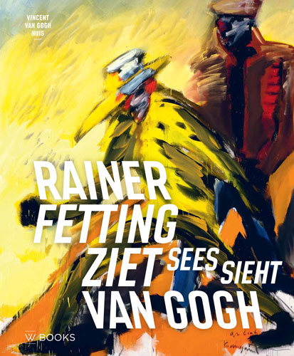 Omslag van Rainer Fetting ziet Van Gogh