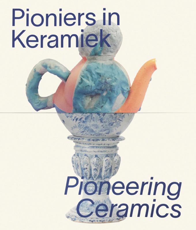 Omslag van Pioniers in keramiek/Pioneering Ceramics