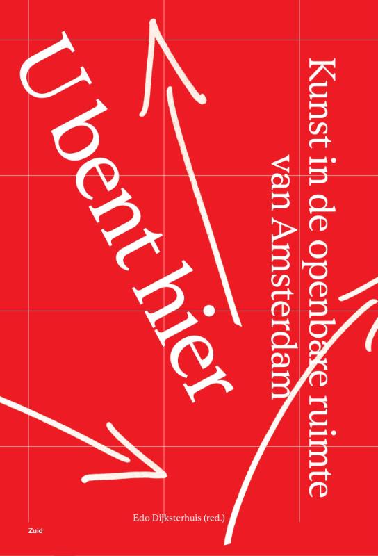 Omslag van U bent hier – Kunst in de openbare ruimte in Amsterdam