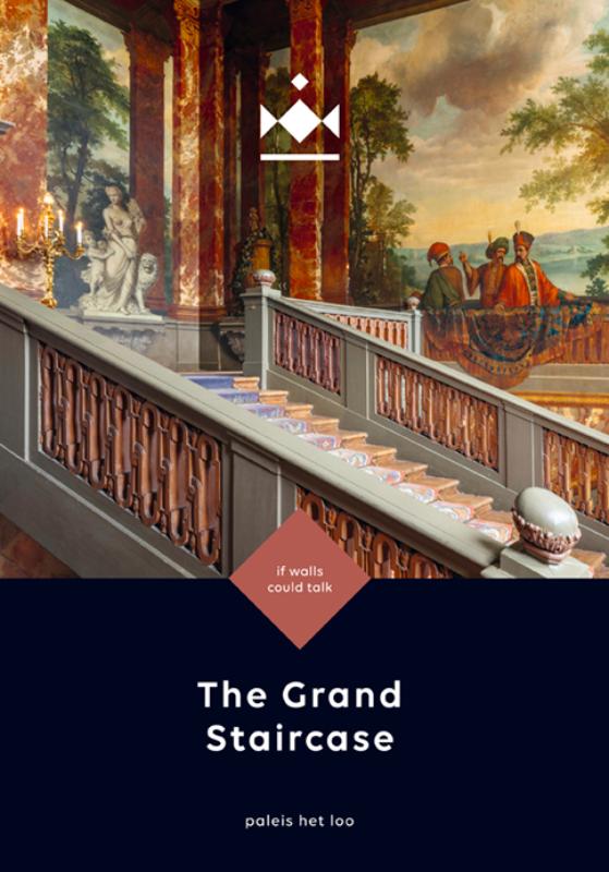 Omslag van The Grand Staircase Paleis Het Loo