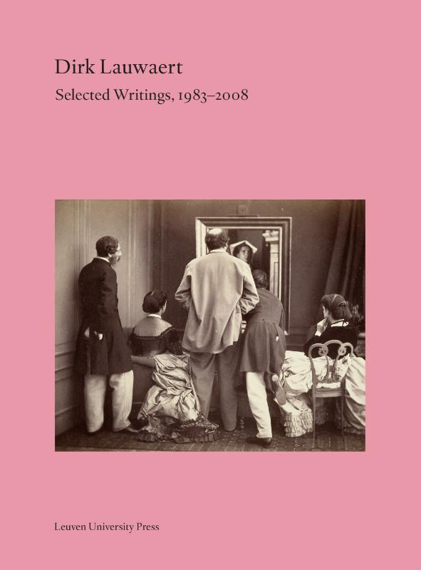 Omslag van Dirk Lauwaert. Selected Writings, 1983-2008