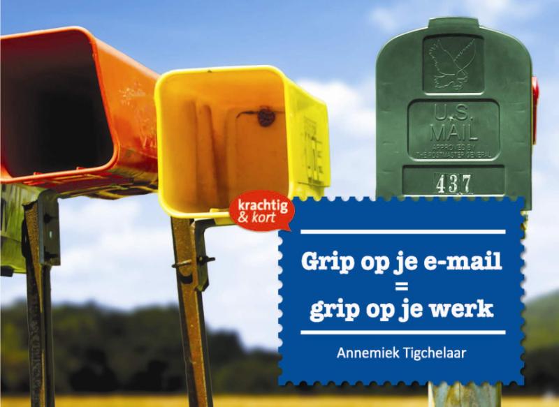 Omslag van Grip op je e-mail = grip op je werk
