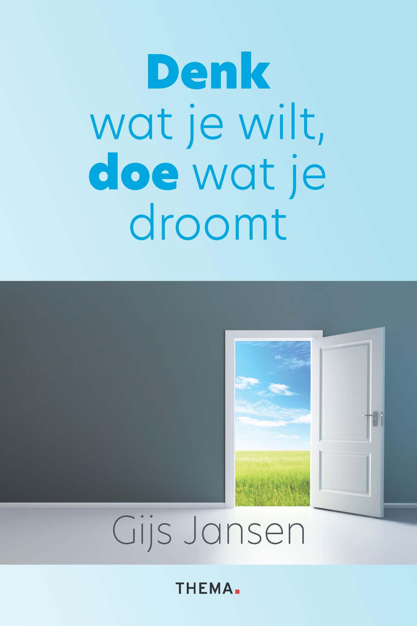 Omslag van Denk wat je wilt, doe wat je droomt