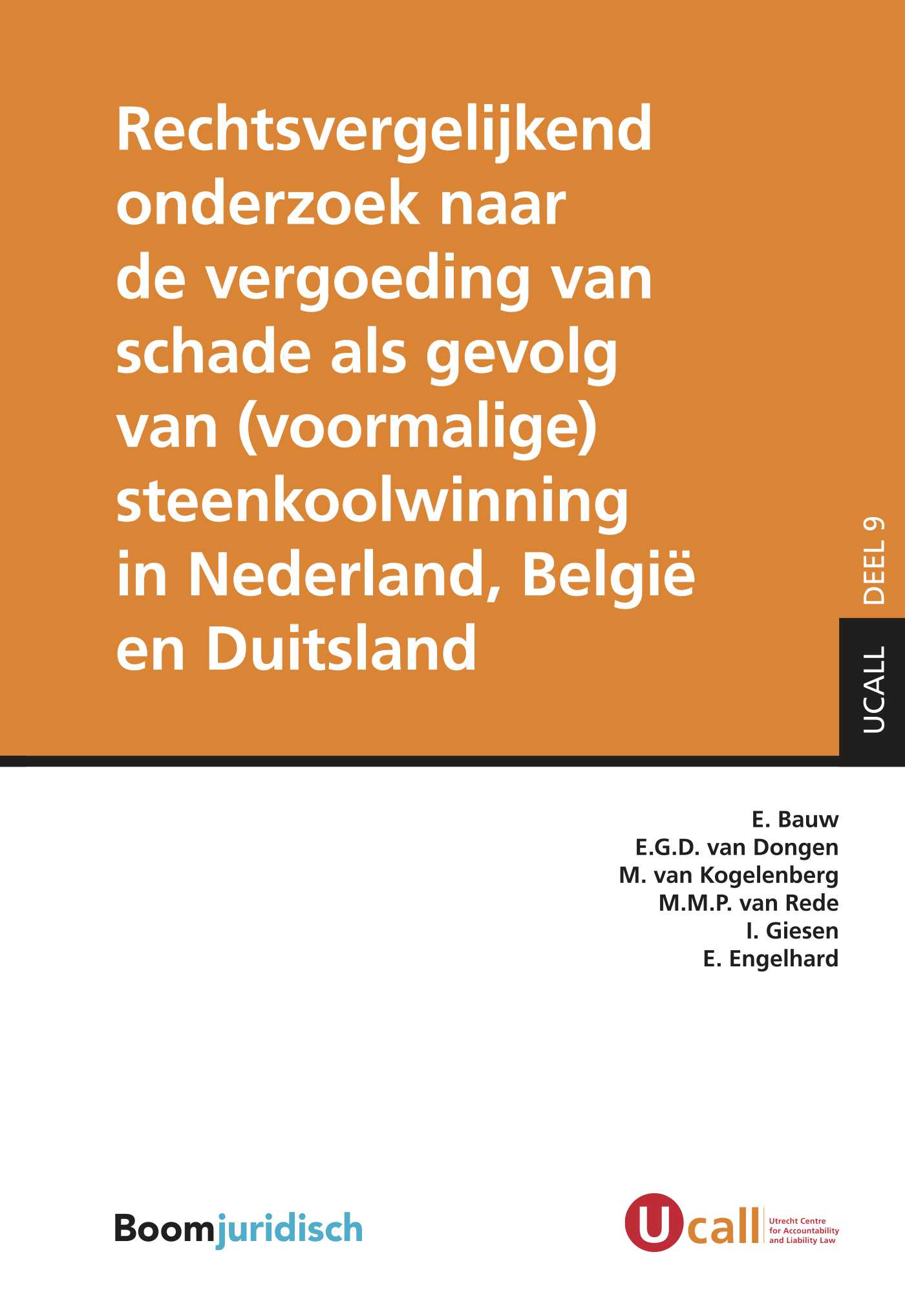 Omslag van Rechtsvergelijkend onderzoek naar de vergoeding van schade als gevolg van (voormalige) steenkoolwinning in Nederland, België en Duitsland