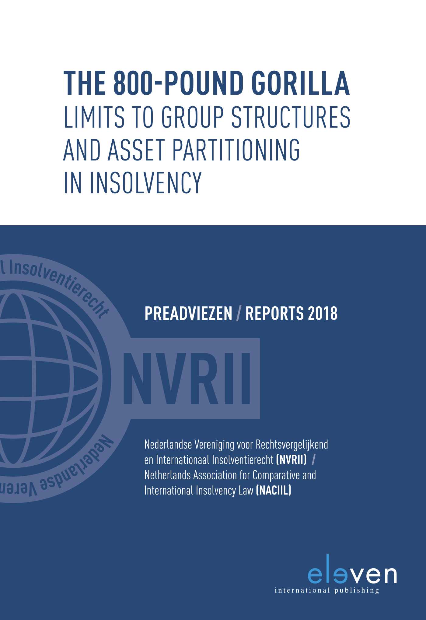 Omslag van The 800-pound gorilla. Limits to Group Structures and Asset Partitioning in Insolvency