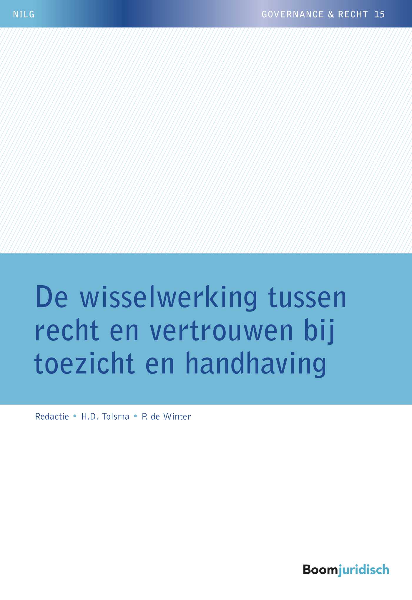 Omslag van De wisselwerking tussen recht en vertrouwen bij toezicht en handhaving
