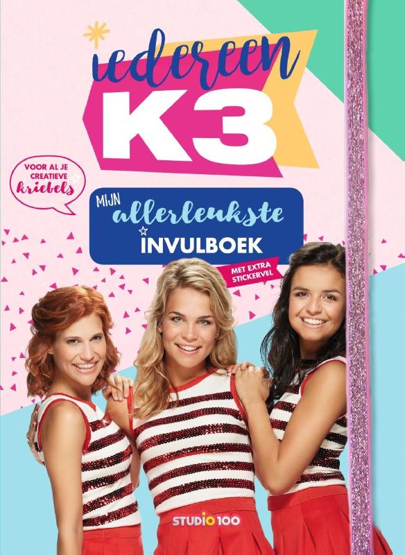 Omslag van Iedereen K3 : Mijn allerleukste invulboek