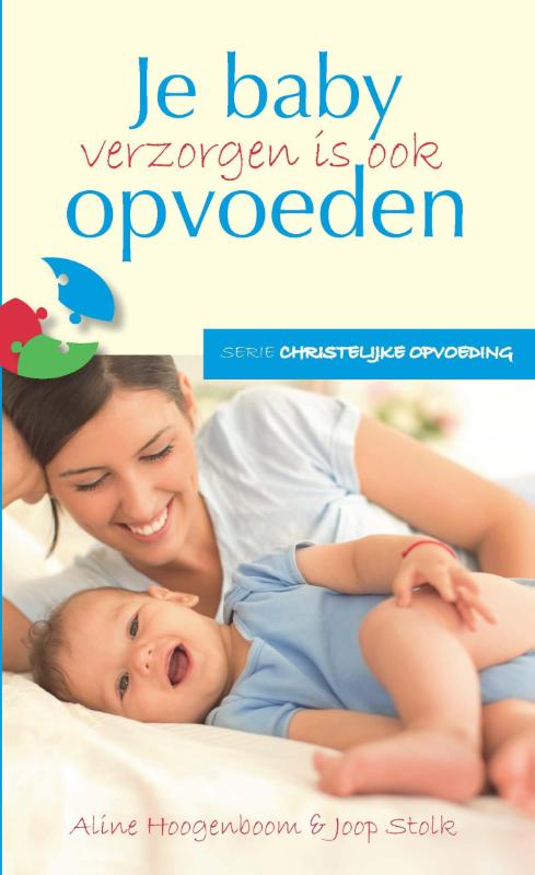 Omslag van Je baby verzorgen is ook opvoeden