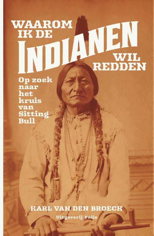 Omslag van Waarom ik de Indianen wil redden