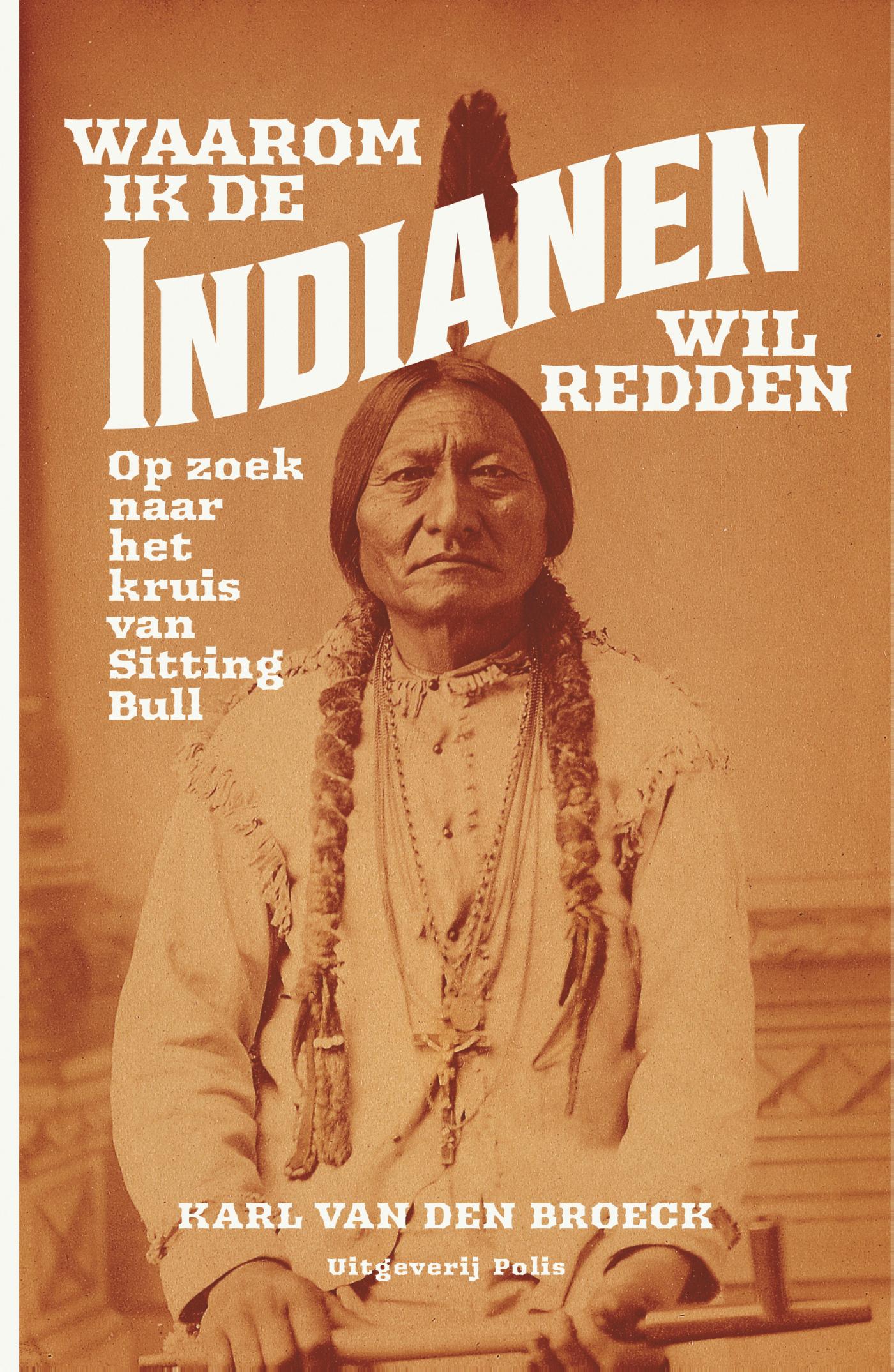 Omslag van Waarom ik de Indianen wil redden
