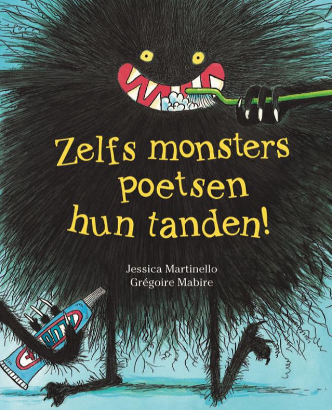 Omslag van Zelfs monsters poetsen hun tanden!