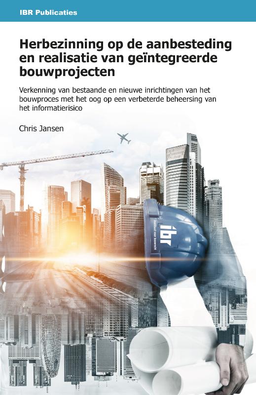 Omslag van Herbezinning op de aanbesteding en realisatie van geïntegreerde bouwprojecten