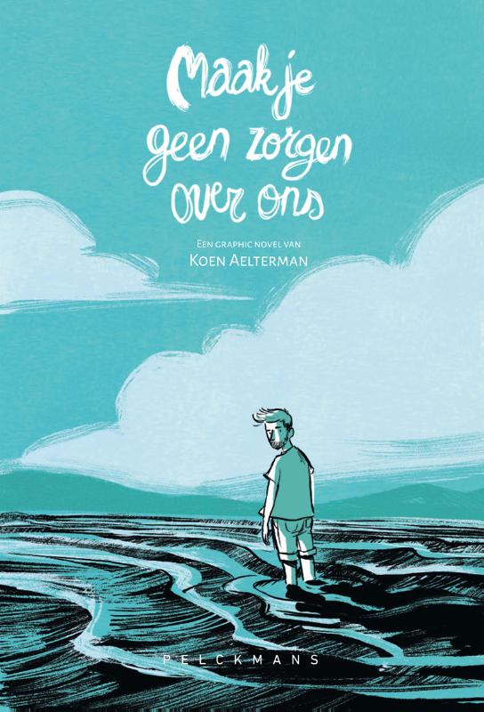Omslag van Maak je geen zorgen over ons