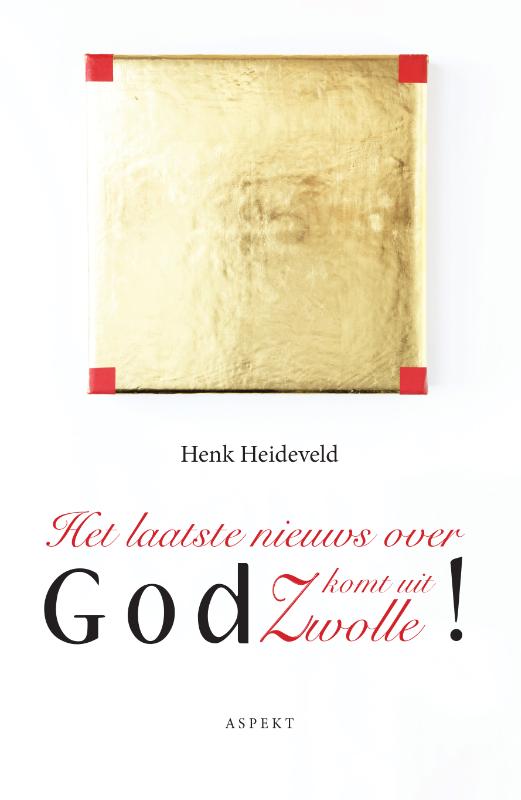 Omslag van Het laatste nieuws over God komt uit Zwolle