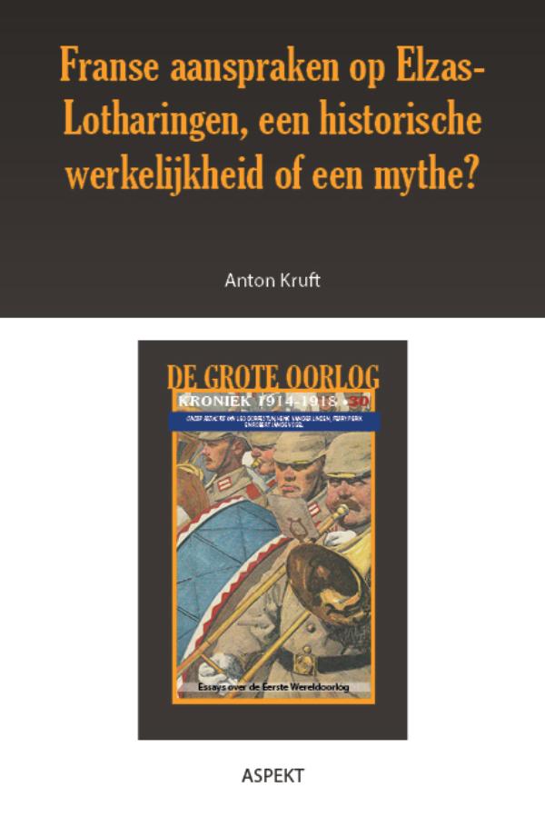 Omslag van Franse aanspraken op Elzas-Lotharingen, een historische werkelijkheid of een mythe?