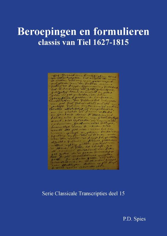 Omslag van Beroepingen en formulieren classis van Tiel 1627-1815