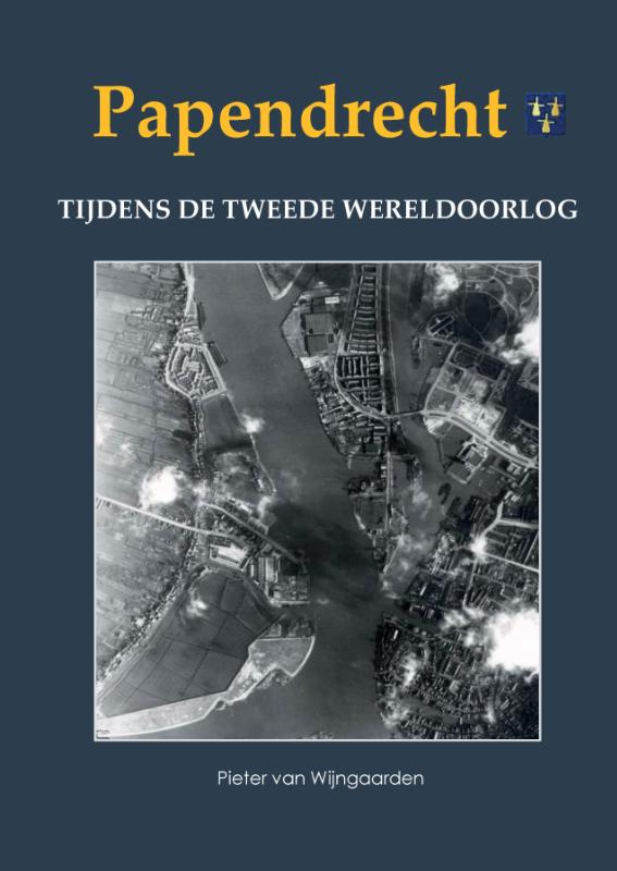 Omslag van Papendrecht tijdens de Tweede Wereldoorlog