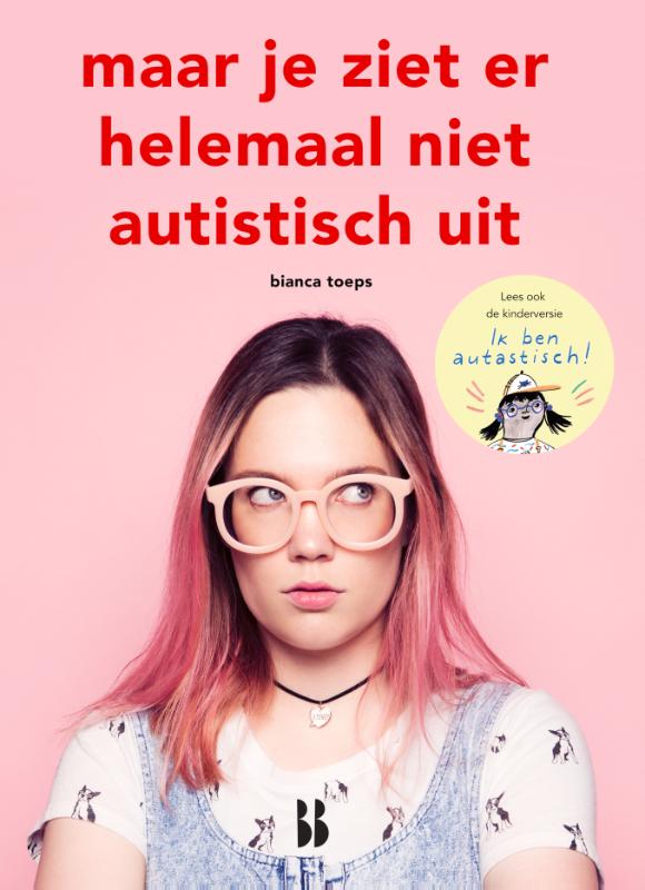 Omslag van Maar je ziet er helemaal niet autistisch uit