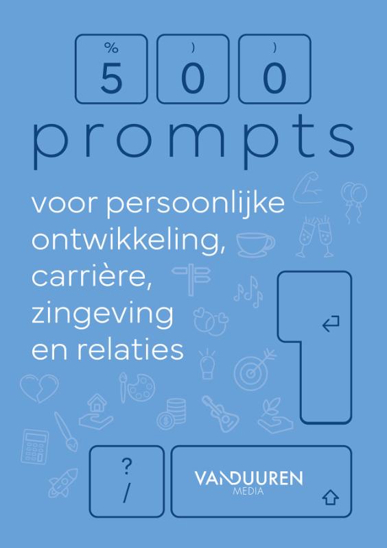 Omslag van 500 prompts voor persoonlijke ontwikkeling, carrière, zingeving en relaties