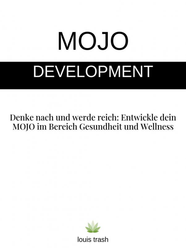 Omslag van Denken Sie nach und werden Sie reich, indem Sie Ihr MOJO entwickeln