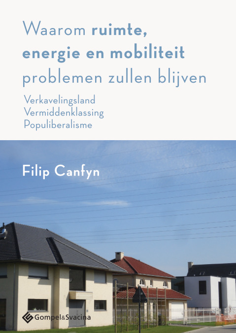 Omslag van Waarom ruimte, energie en mobiliteit problemen zullen blijven