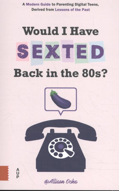Omslag van Would I Have Sexted Back in the 80s?