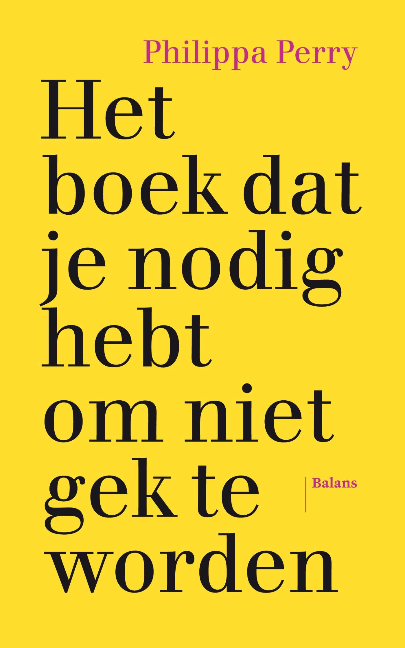 Omslag van Het boek dat je nodig hebt om niet gek te worden