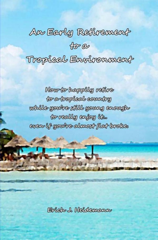 Omslag van An Early Retirement to a Tropical Environment