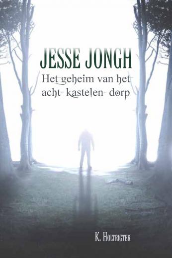 Omslag van Jesse Jongh en het geheim van het acht-kastelen-dorp deel 1