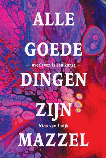Omslag van Alle goede dingen zijn mazzel