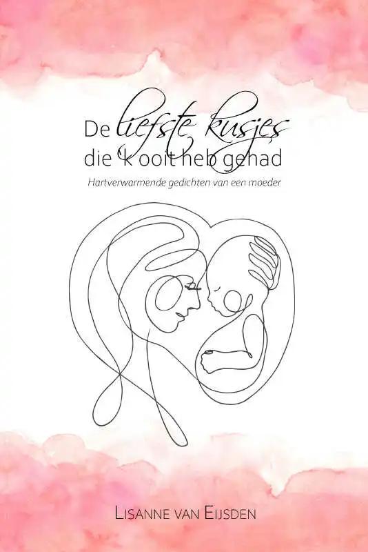 Omslag van De liefste kusjes die 'k ooit heb gehad
